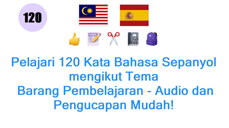 Pelajari 120 Kata Bahasa Sepanyol mengikut Tema: Barang Pembelajaran - Audio dan Pengucapan Mudah!